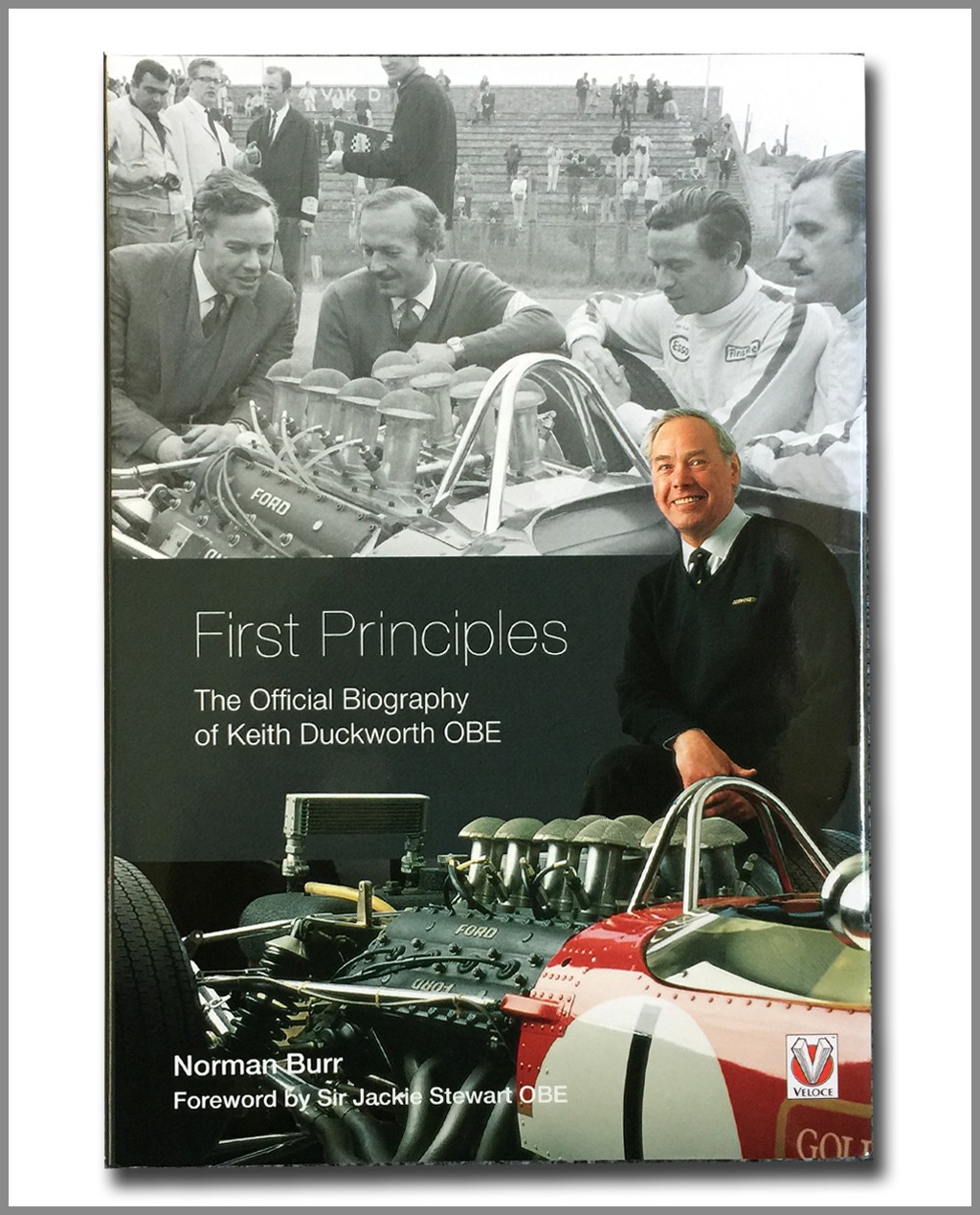 First Principles: The Official Biography of Keith Duckworth by Norman Burr