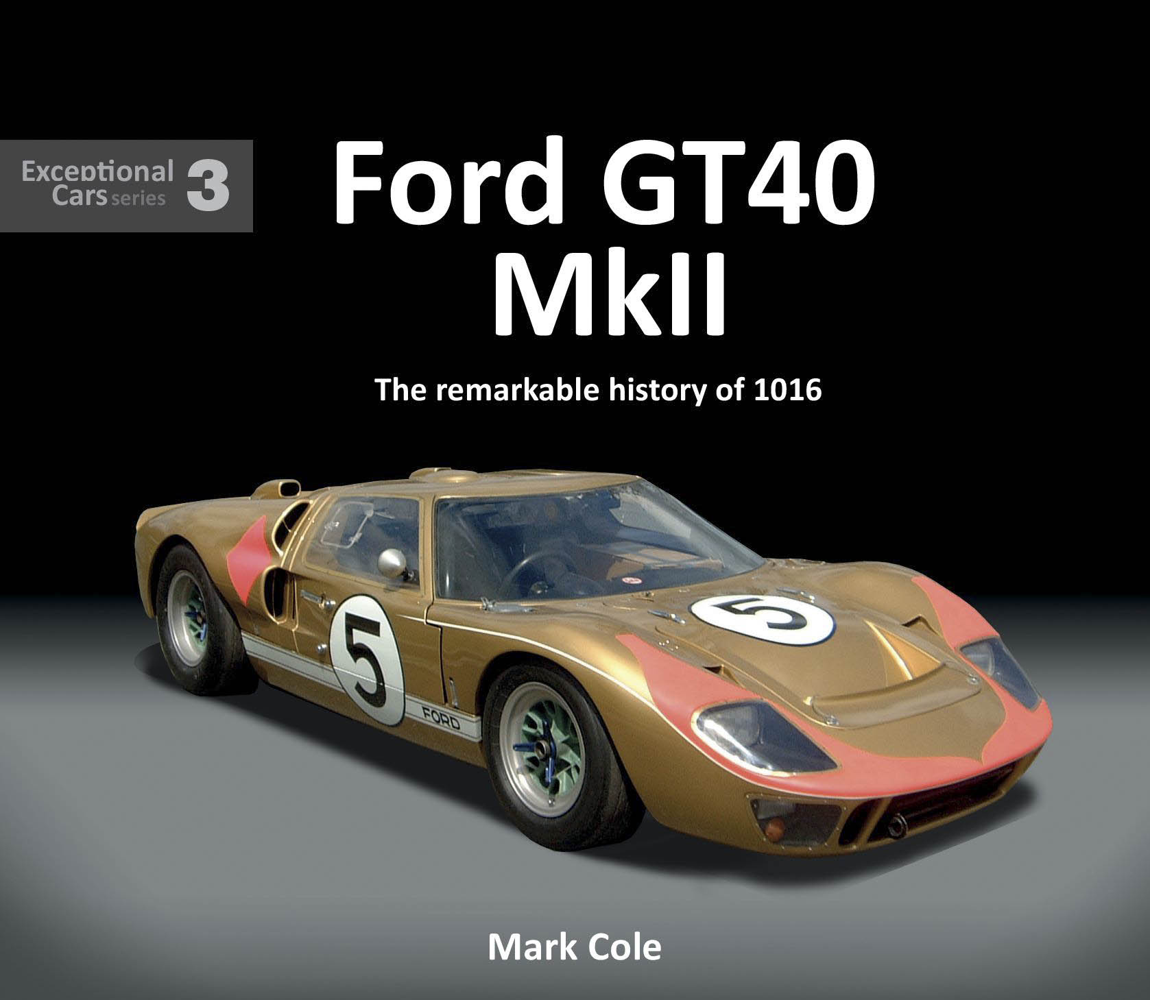 Exceptional Cars – Ford GT40 Mk II 1016
