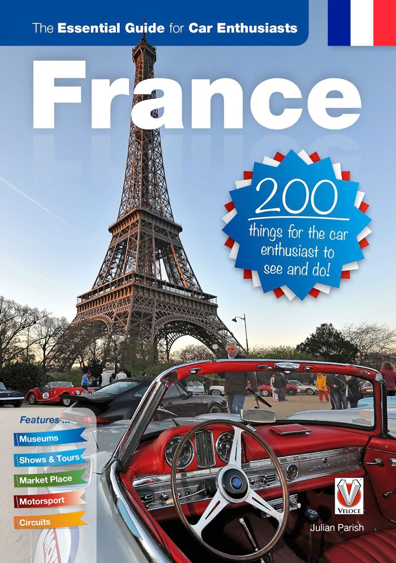 France: The Essential Guide for Car Enthusiasts, By Julian Parish