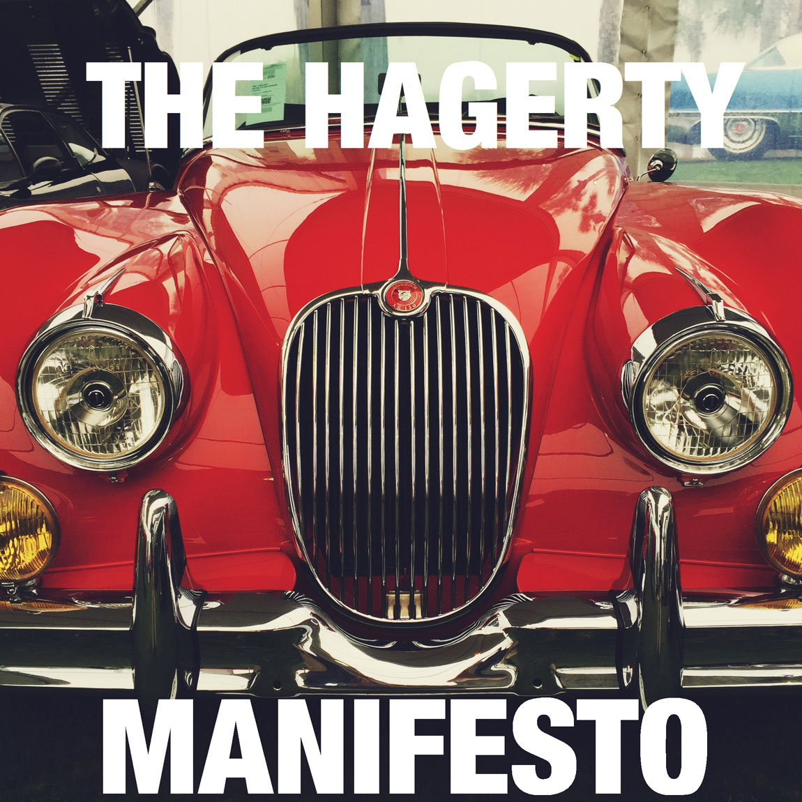 The Hagerty Manifesto