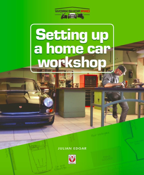 Book Review: Setting up a Home Car Workshop, by Julian Edgar