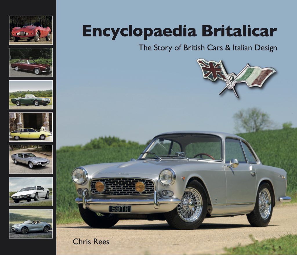 Encyclopaedia Britalicar: The Story Of British Cars And Italian Design by Chris Rees